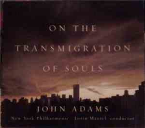 John Adams - On The Transmigration Of Souls