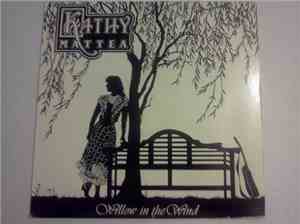 Kathy Mattea - Willow In The Wind