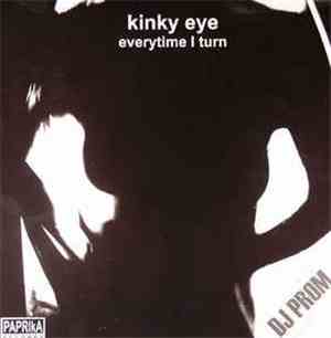Kinky Eye - Everytime I Turn