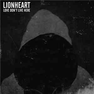Lionheart  - Love Don't Live Here