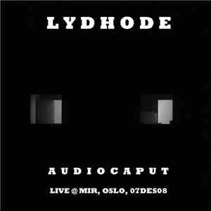 Lydhode - Audiocaput (Live @ MIR, 07des08)