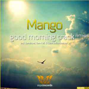 Mango  - Good Morning Track (Remixes)