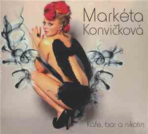 Markéta Konvičková - Kafe, Bar A Nikotin