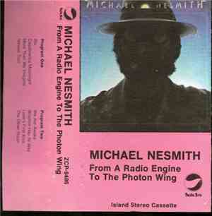 Michael Nesmith - From A Radio Engine To The Photon Wing