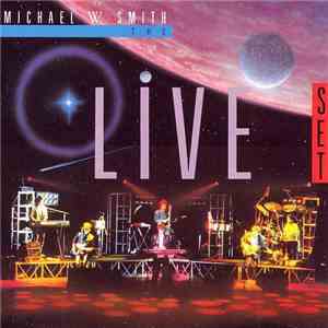 Michael W. Smith - The Live Set