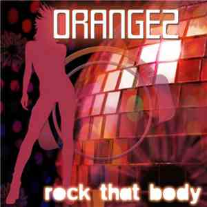 Orangez - Rock That Body