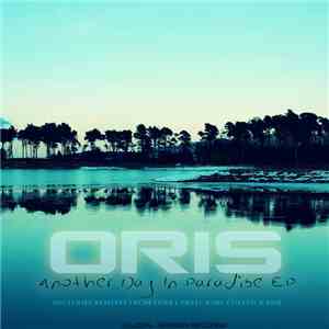 Oris - Another Day In Paradise EP
