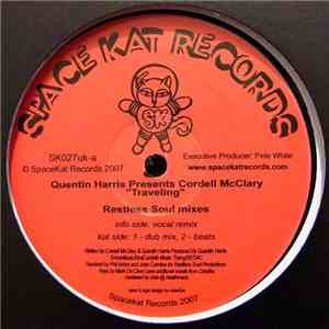 Quentin Harris Presents Cordell McClary - Traveling (Restless Soul Mixes)