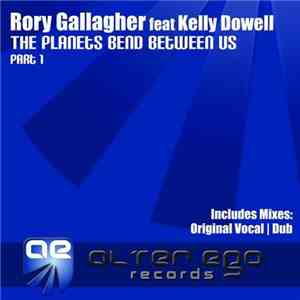 Rory Gallagher  feat Kelly Dowell - The Planets Bend Between Us (Part 1)