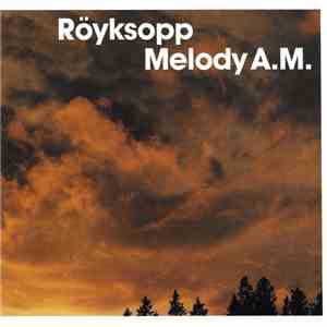 Röyksopp - Melody A.M.