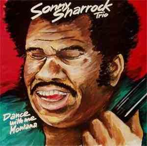 Sonny Sharrock Trio - Dance With Me Montana