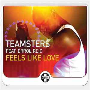 Teamsters Feat. Errol Reid - Feels Like Love