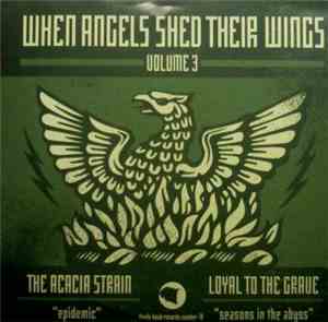 The Acacia Strain / Loyal To The Grave - When Angels Shed Their Wings Volum ...