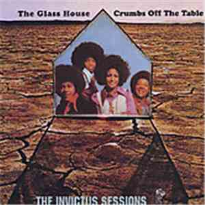 The Glass House - Crumbs Off The Table (The Invictus Sessions)