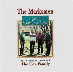 The Marksmen  With Special Guests The Cox Family - Quality Mountain Time
