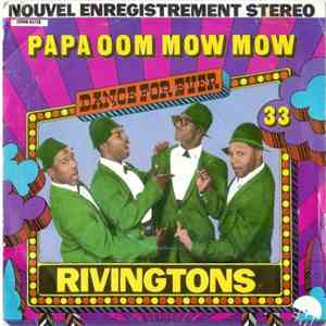 The Rivingtons - Papa-Oom-Mow-Mow / The Bird's The Word