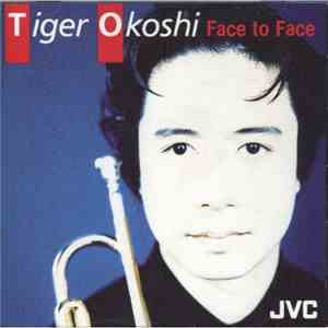 Tiger Okoshi - Face To Face