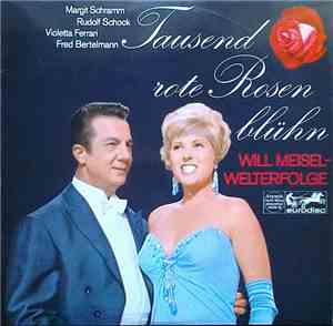 Will Meisel - Tausend Rote Rosen Blühn - Welterfolge