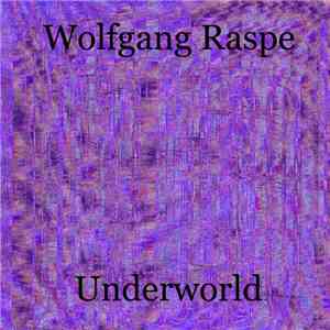 Wolfgang Raspe - Underworld