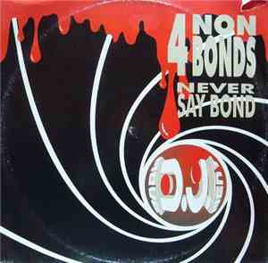 4 Non Bonds - Never Say Bond