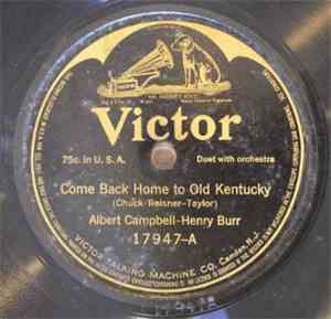 Albert Campbell  And Henry Burr / American Quartet - Come Back Home To Old  ...
