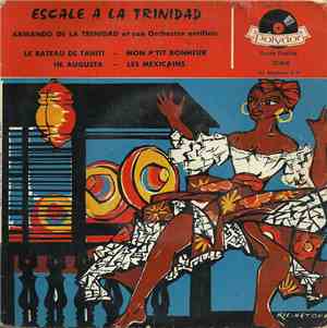 Armando De La Trinidad Et Son Orchestre Antillais - Escale A La Trinidad