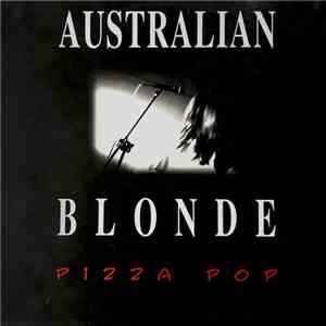Australian Blonde - Pizza Pop