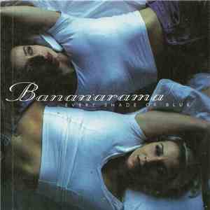 Bananarama - Every Shade Of Blue