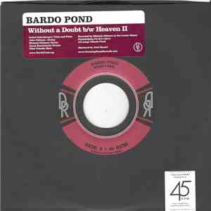 Bardo Pond - Without A Doubt b/w Heaven II