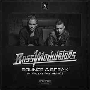 Bass Modulators - Bounce & Break (Atmozfears Remix)