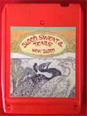 Blood, Sweat And Tears - New Blood