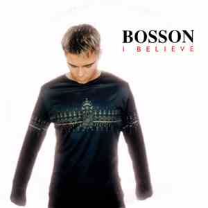 Bosson - I Believe