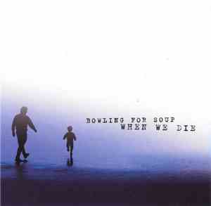 Bowling For Soup - When We Die