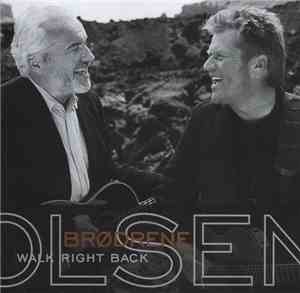 Brødrene Olsen - Walk Right Back
