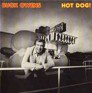 Buck Owens - Hot Dog!