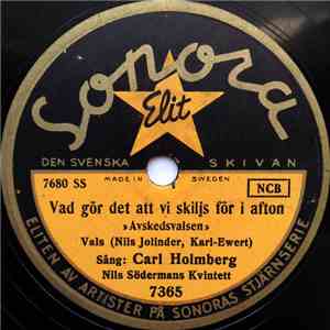 Carl Holmberg - Vad Gör Det Att Vi Skiljs För I Afton / Nu Är Den Stund