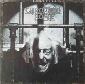 Chroming Rose - Pressure