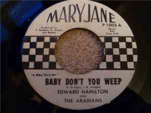 Edward Hamilton & The Arabians - Baby Don't You Weep / Tell Me