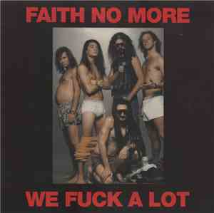 Faith No More - We Fuck A Lot