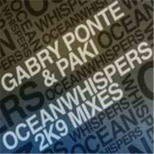 Gabry Ponte & Paki - Ocean Whispers 2K9 Mixes