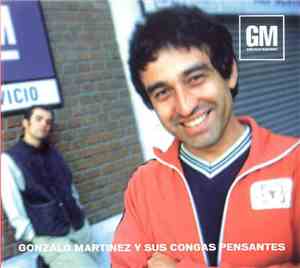 Gonzalo Martinez - Gonzalo Martinez Y Sus Congas Pensantes