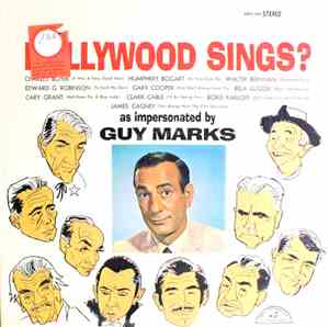 Guy Marks - Hollywood Sings? As Impersonated By Guy Marks