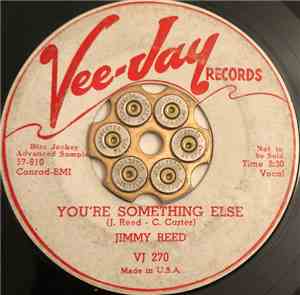 Jimmy Reed - You're Something Else / A String To Your Heart