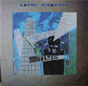 Latin Quarter - Modern Times