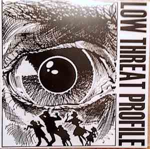 Low Threat Profile - Low Threat Profile