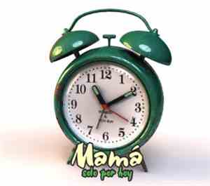 Mamá - Sólo por hoy