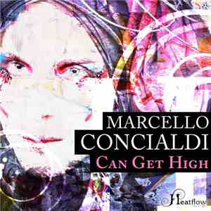 Marcello Concialdi - Can Get High