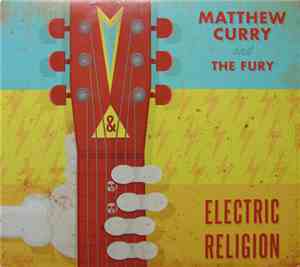 Matthew Curry & The Fury - Electric Religion