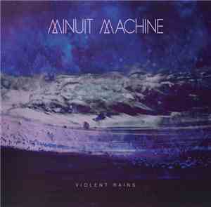Minuit Machine - Violent Rains