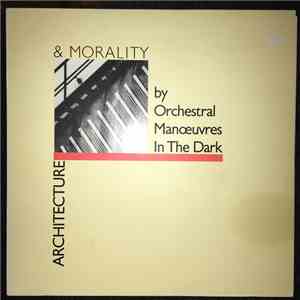 Orchestral Manoeuvres In The Dark - Architecture & Morality